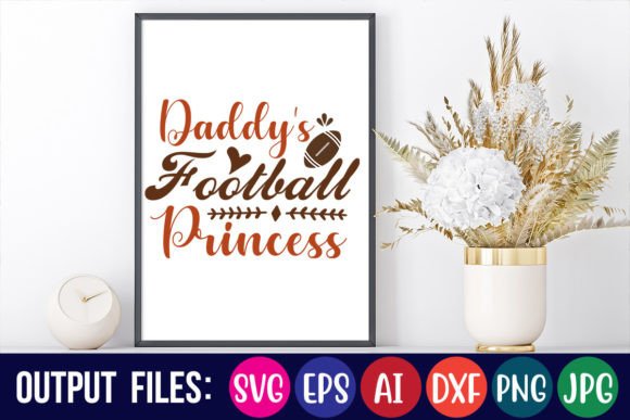 Daddy s Football Princess Graphics for Crafts & Editorial Design
