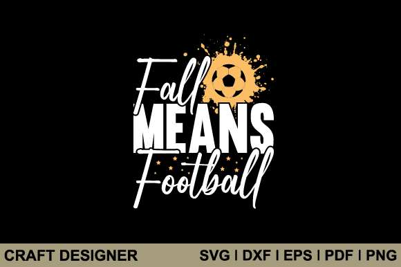 Fall Means Football Svg Printable File: A Designer’s Review of This Seasonal Graphic for Crafts & Publishing