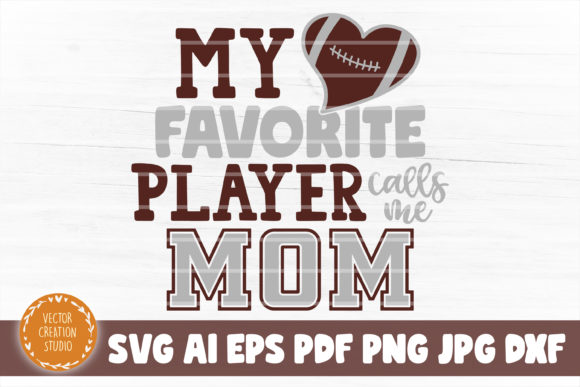Football Favorite Player Calls Me Mom: Graphics & Crafts Review