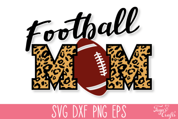 Football Mom Animal Print SVG Quote for Graphics & Crafts