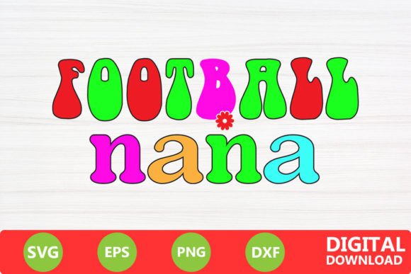 Football Nana Football Family SVG Graphics for Crafts