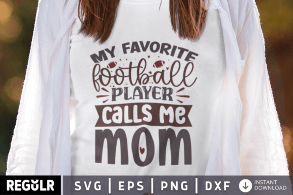 My Favorite Football Player Calls SVG: Graphics & Crafts