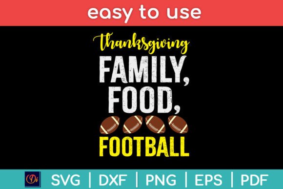 Thanksgiving Family Food Football SVG Graphics & Crafts