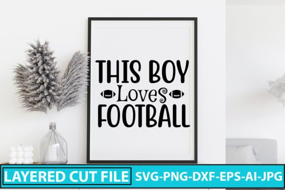 This Boy Loves Football SVG: Graphics & Crafts Cut File